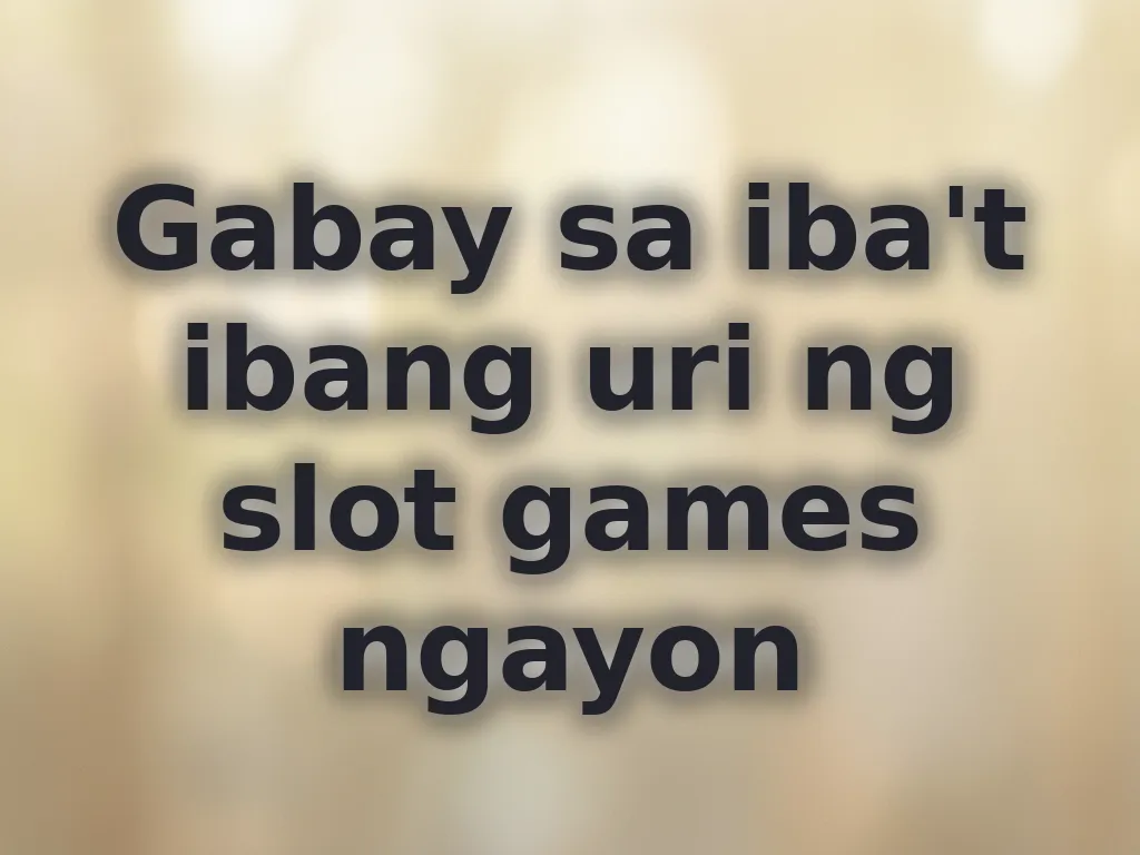Gabay sa slot games